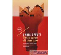 9788875218416 Chris Offutt Nelle terre di nessuno Minimum Fax