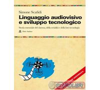 Libri Simone Scafidi - Il Linguaggio Audiovisivo E Sviluppo Tecnologico. Nuova E