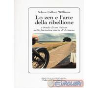 Lo zen e l'arte della ribellione a bordo di un sidecar nella fantastica storia di Arianna