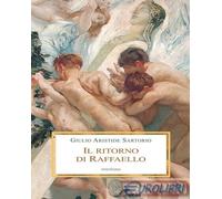 9788876982576 Giulio Aristide Sartorio Il ritorno di Raffaello. Romae Carrus Nav