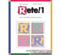 9788877154446 Paolo E. Balboni Rete 1. Corso multimediale d'italiano per strani