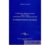 9788877875792 Rudolf Steiner Il nesso del mondo stellare verso l'uomo e dell'uo