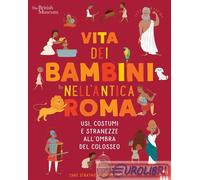 9788878747487 Chae Strathie Vita dei bambini nell'Antica Roma. Usi costumi e str