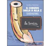 9788879466646 Il corsivo dalla A alla Z. Un metodo per insegnare i movimenti de