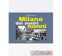 9788879555586 Edo Bricchetti Milano dei nostri nonni Meravigli