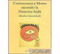 9788879842129 A.A.V.V. Conoscenza e morte secondo la dottrina indù (Katha Upanis
