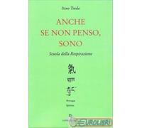 Libri Itsuo Tsuda - Anche Se Non Penso, Sono