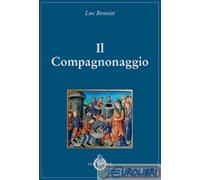9788879844901 Luc Benoist Il compagnonaggio Luni Editrice