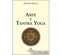 Arte e tantra yoga - Zimmer Heinrich