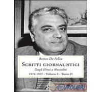 Scritti giornalistici. Vol. 1-2 - De Felice Renzo