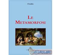 9788879845496 P. Nasone Ovidio Le metamorfosi Luni Editrice