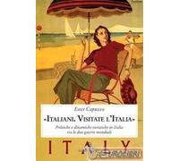«Italiani. Visitate l'Italia». Politiche e dinamiche turistiche in Italia tra le due guerre mondiali