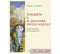 9788879848701 Velania La Mendola Tolkien e Il Signore degli anelli Luni Editrice