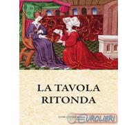 9788879849241 Anonimo La tavola ritonda Luni Editrice