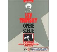 9788880220121 Lev Trotsky Opere scelte. Vol. 5: La lotta allo stalinismo: 1924-3