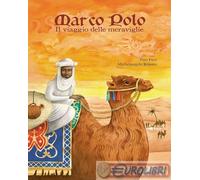 Libri Pino Pace - Marco Polo. Il Viaggio Delle Meraviglie