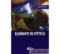 9788881015153 Angelo Quartarolo Elementi di ottica. Per le Scuole superiori Pell