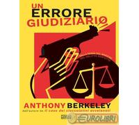 9788881548125 Anthony Berkeley Un errore giudiziario Polillo