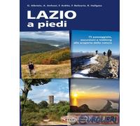 9788881773008 Fabrizio Ardito Lazio a piedi. 75 passeggiate, escursioni e trekki