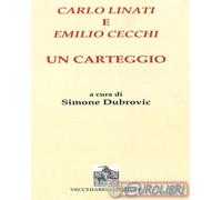 9788882473075 A.V. Carlo Linati e Emilio Cecchi. Un carteggio Vecchiarelli