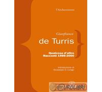 9788882484484 Gianfranco De Turris Qualcosa d'altro. Racconti 1986-2000 Bietti