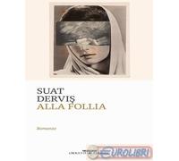 9788883064272 Suat Dervis Alla follia Crocetti