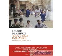 Libri Nagib Mahfuz - Tra I Due Palazzi