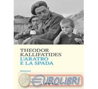 9788883064777 Theodor Kallifatides L'aratro e la spada Andrea Berardini