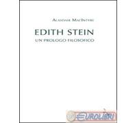9788883332043 Alasdair MacIntyre Edith Stein. Un prologo filosofico Edusc