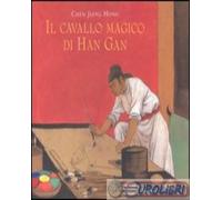 9788883621000 Jiang Hong Chen cavallo magico di Han Gan (Il) Babalibri