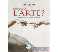 Che cos'è l'arte? - Tolstoj Lev