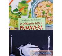 9788884248206 Bianca Bianchini La cucina delle feste di primavera. Cibi e tradiz