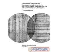9788884353757 PIERCONTI MAURO J. K. (CUR.) CARLO SCARPA. SEKIYA MASAAKI. TRACCE