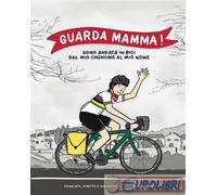9788884354341 Amelia Cavarzan Guarda mamma Sono andata in bici dal mio cognome