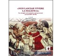 9788884538086 A.A.V.V. «Non lasciar vivere la malefica». Le streghe nei trattati
