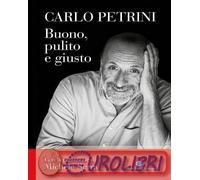 9788884999580 Carlo Petrini Buono, pulito e giusto Slow Food