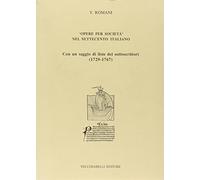 9788885316232 Opere per società nel Settecento italiano. Con un...i (1729-1767)