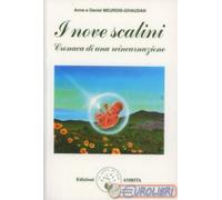 Libri Anne Givaudan / Daniel Meurois - I Nove Scalini. Cronaca Di Una Reincarnaz