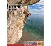 9788885475847 Giuseppe Gallo Di roccia di sole. Arrampicate in Sicilia. Ediz. te