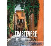 9788885488847 A.V. Trastevere, le 100 meraviglie (+1). Ediz. illustrata Typimedi