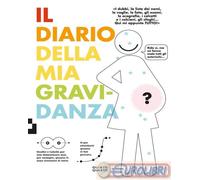 Il diario della mia gravidanza. Nuova ediz.