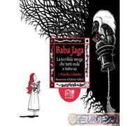 9788885616080 Fiorella Colombo Baba Jaga. La terribile strega che tutti vede e t