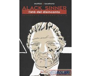 9788885621862 Carlos Sampayo L'età dell'innocenza. Alack Sinner. Ediz. integrale