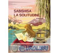 9788885772762 Ethel Mannin Sabishisa. La solitudine Stefania Renzetti