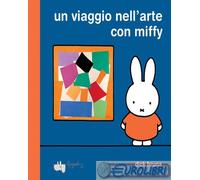 9788885810846 Dick Bruna Un viaggio nell'arte con Miffy. Ediz. a colori LupoGuid