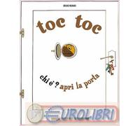 Toc Toc. Chi è? Apri la porta