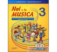 9788888003535 Maurizio Spaccazocchi Noi e la musica. Percorsi propedeutici per l
