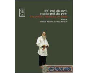 9788890561993 A.A.V.V. «Fa' quel che devi, accada quel che può». Arte, pensiero,
