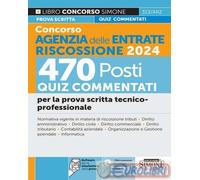 CONCORSO AGENZIA DELLE ENTRATE RISCOSSIONE 2024 - 470 POSTI - AA.VV. - Edizioni