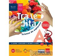 9788891566409 TRA LE DITA. SCIENZE DA ESPLORARE. PER L FABBRI SCUOLA AA.VV.